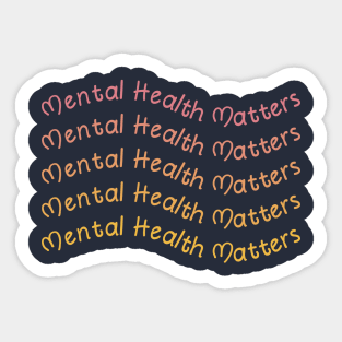 Mental Health Matters Sticker